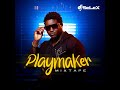 DJ SELEX PLAYMAKER MIXTAPE