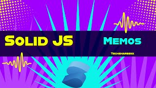 createMemo in Solid JS | Solid JS tutorials | Part 20