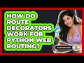 How Do Route Decorators Work For Python Web Routing? - Python Code School
