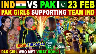 PAK🇵🇰 GIRLS SUPPORTING TEAM IND🇮🇳 | PAK GIRL WHO MET VIRAT KOHLI | IND VS PAK 23 FEB CT25