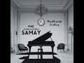 Samay - Super Sachinn (OFFICIAL AUDIO)