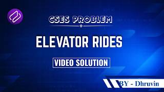 CSES - Elevator Rides| Problem Solving | Competitive Programming | DSA