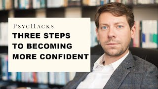 Three steps to becoming more confident: a practical guide to self-confidence