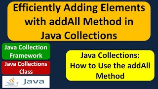 Efficiently Adding Elements with addAll Method in Java Collections | Java Collection Framework