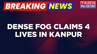 Breaking News: Dense Fog Claims 4 Lives In Kanpur As Bus Hit Truck From Back Due To Poor Visibility