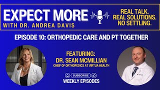 Orthopedic Care and Physical Therapy Together - Dr. Sean McMillian