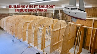 22 Temporary Frames Makes A 50 Ft Boat Hull - Ep. 336 RAN Sailing