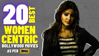 Top 20 Women Centric Bollywood Movies Of The Decade as per IMDB Ratings