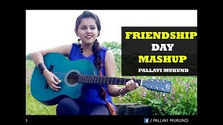 Friendship Day Special Mashup | Pallavi Mukund | Tere Jaisa Yaar Kahan | Ye Dosti Hum Nahi Todenge