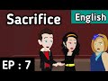 Sacrifice Episode 7 | love stories in English  English stories | Sunshine English