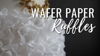 How to make wafer paper ruffles for cake decorating | Florea Cakes