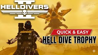 Helldivers 2 Hell Dive Trophy Guide (Extreme Difficulty No Deaths Easy Method)