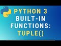 Python 3 tuple() built-in function TUTORIAL