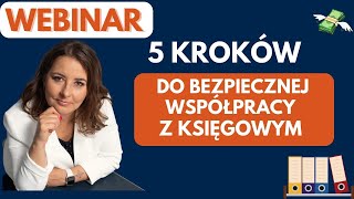 WEBINAR  LIVE 5 kroków do bezpiecznej współpracy z księgowym!