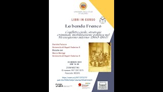 LIBRI IN CORSO - La banda Franco. Conflitto civile nel Mezzogiorno interno (1860-1865)