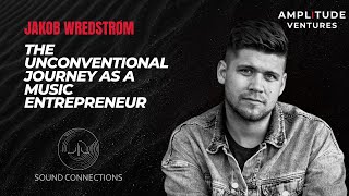 #015: Jakob Wredstrøm: The Unconventional Journey as a Music Entrepreneur