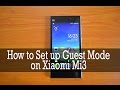 How to Set up Guest Mode on Xiaomi Mi3