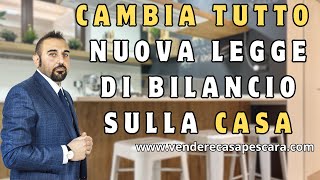 CASA, Cosa Cambia con la LEGGE di Bilancio 2025? Prima Casa, Bonus e super bonus, Locazioni Brevi...