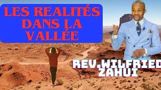 Les realités dans la vallée.Rev. Wilfried ZAHUI. Message motivant.