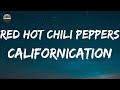 Red Hot Chili Peppers - Californication (Lyrics) | Dream of Californication