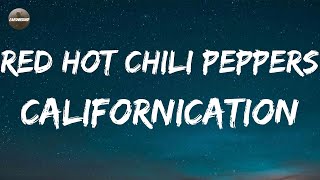 Red Hot Chili Peppers - Californication (Lyrics) | Dream of Californication