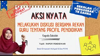 AKSI NYATA MELAKUKAN DISKUSI BERSAMA REKAN GURU TENTANG PROFIL PENDIDIKAN PAUD  (LULUS SERTIFIKAT)