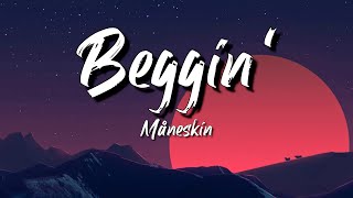 Måneskin - Beggin' Lyrics