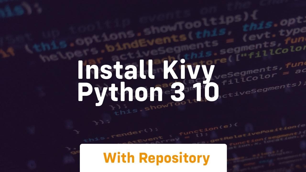 Install Kivy Python 3 10 Youtube