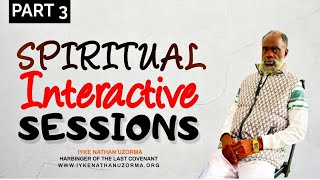 SPIRITUAL INTERACTIVE SESSIONS- PART 3