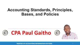 CPA Lesson 1.3 Accounting Standards, Principles, Bases, and Policies (GAAP, IFRS, IAS, KASNEB, IFAC)