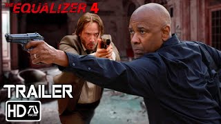 THE EQUALIZER 4 Trailer 3 (2025) Denzel Washington, Keanu Reeves | John Wick vs Equalizer | Fan Made