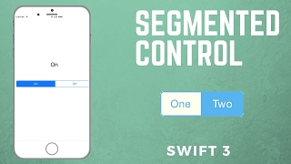 UISegmentedControl - Swift 3 Tutorials