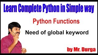 Python Functions ||   Need of global keyword || by Durga sir