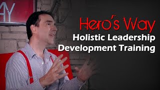 Hero's Way - Holistic Leadership Development Training