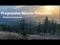 Progressive Muscle Relaxation - A 5 minute Guided Mindfulness Meditation