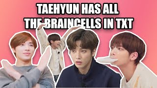 Taehyun has all 5 braincells in TXT