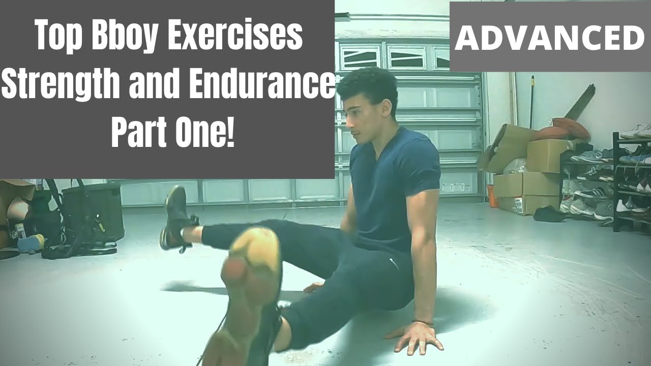 Top Bboy Exercises: Strength And Conditioning - Part 1 (Advanced ...