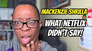 Mackenzie Shirilla - What Netflix Didn’t Say!!