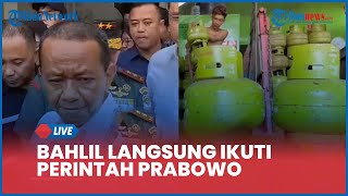 🔴Bahlil Langsung Ikuti Perintah Prabowo, Hari Ini Pengecer Bisa Jual Elpiji 3 Kg Lagi