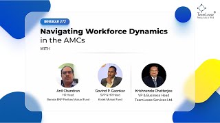 TeamLease Webinar #72 | Navigating Workforce Dynamics in the AMCs