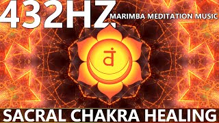 Sacral Chakra Healing Marimba Meditation Music(432Hz) | Take Control Over Your Negative Emotions