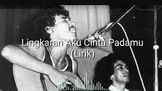 Download Lagu Iwan Flas Lirik Lingkaran Aku Cinta Padamu... MP3 Gratis