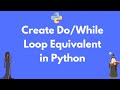 CREATE do while loop 🔁 in Python 🐍 #shorts