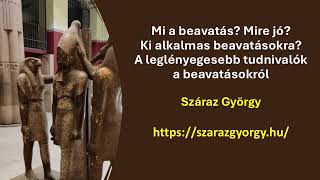 Mi a beavatás? Mire jó? Ki alkalmas beavatásokra? – A leglényegesebb tudnivalók a beavatásokról