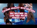 Big Brother 26 Live Feed Recap | Friday 7-26 #bb26