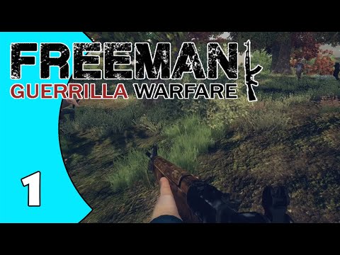 Freeman Guerrilla Warfare - E1 - Gotta Start Somewhere