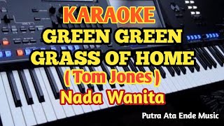 Green Green Grass Of Home(Karaoke) - Tom Jones||Female/Wanita