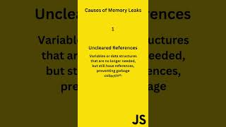 JavaScript | Memory leaks | Definition | Causes