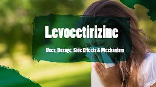 #levocetirizine | Uses, Dosage, Side Effects \u0026 Mechanism | Xyzal