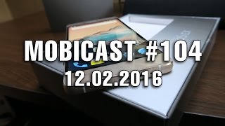 Mobicast #104 - Videocast săptămânal Mobilissimo.ro